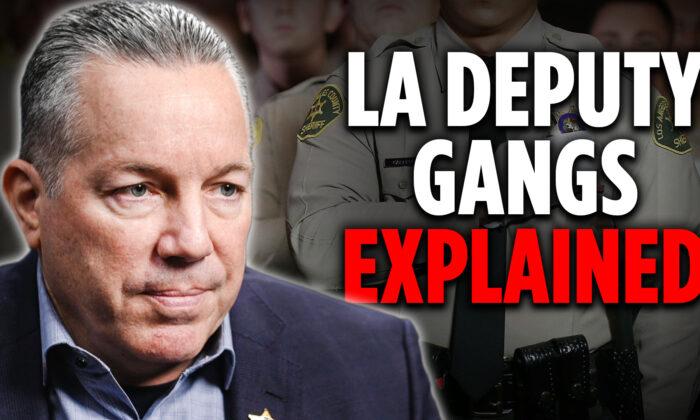Former Sheriff Explains Los Angeles’s ‘Deputy Gangs’ | Alex Villanueva