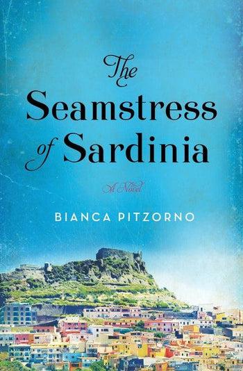  "The Seamstress of Sardinia" by Bianca Pitzorno. (Harper Perennial)