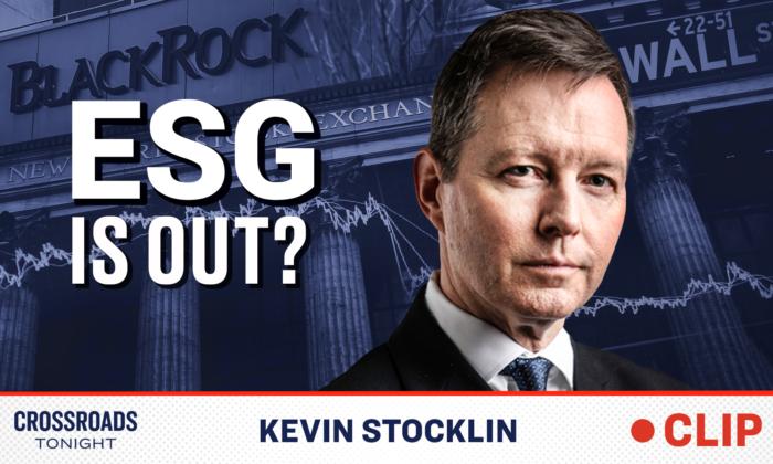 Why Are BlackRock and Vanguard Dropping ESG?: Kevin Stocklin