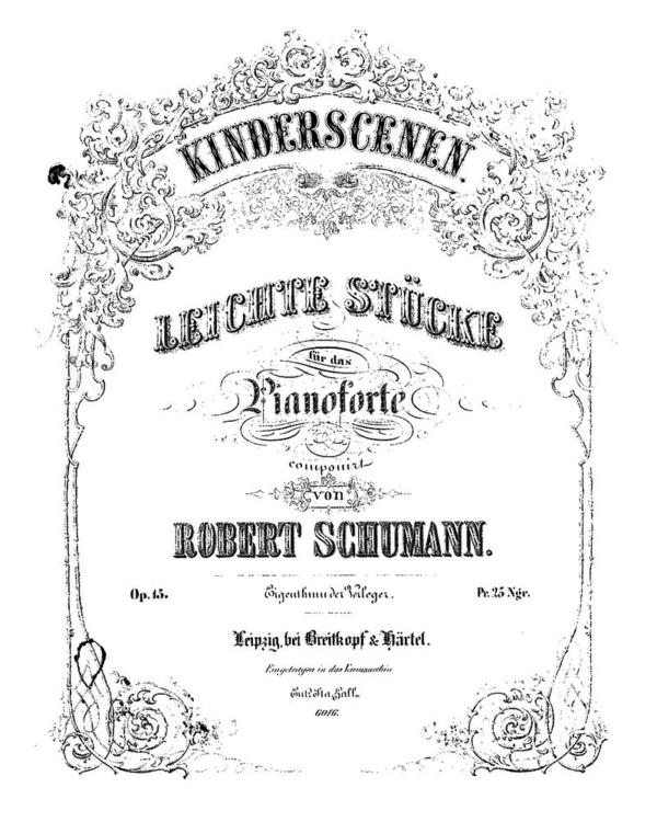 Score music sheets for Schumann's "Kinderszenen," 1900, Breitkopf & Härtel. (Public Domain)