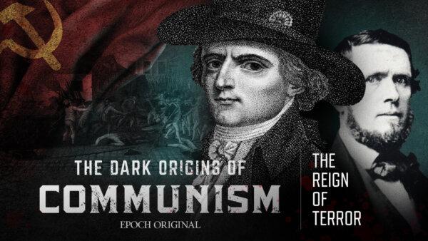 Episode 2: The Reign of Terror | The Dark Origins of Communism