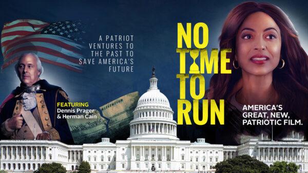 No Time to Run | America's Great, New, Patriotic Film
