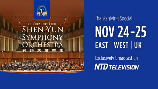 Programming Alert: NTD Thanksgiving Special Program—Shen Yun Symphony Orchestra Concert