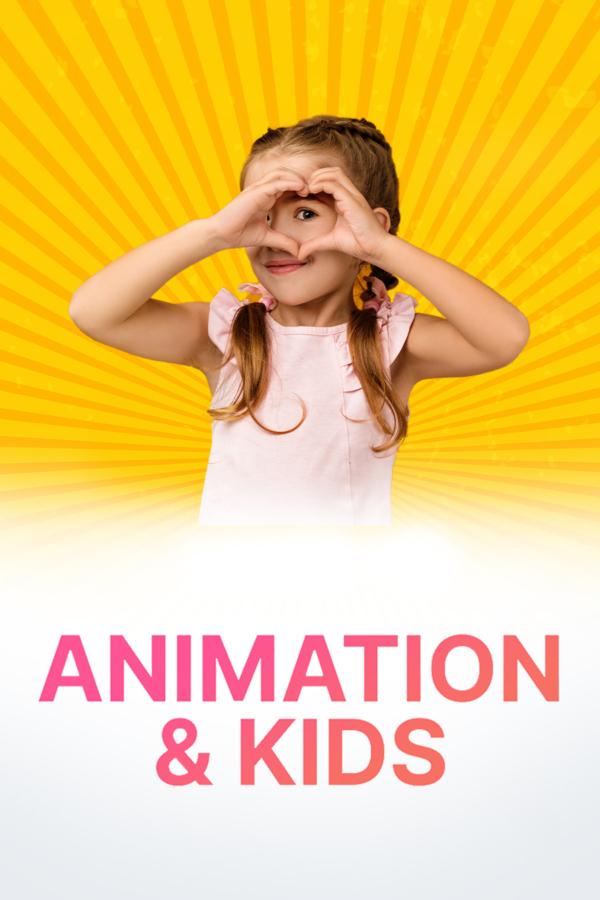Animation &amp; Kids