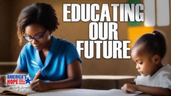 Educating Our Future | America’s Hope (Sept. 6)
