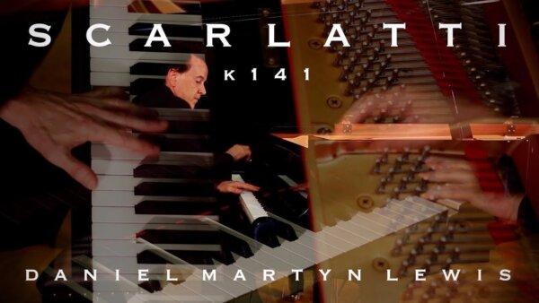 Scarlatti: Sonata in D Minor, K. 141 | Daniel Martyn Lewis