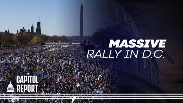 Tens of Thousands Descend on Washington for Pro-Israel Rally | Capitol Report