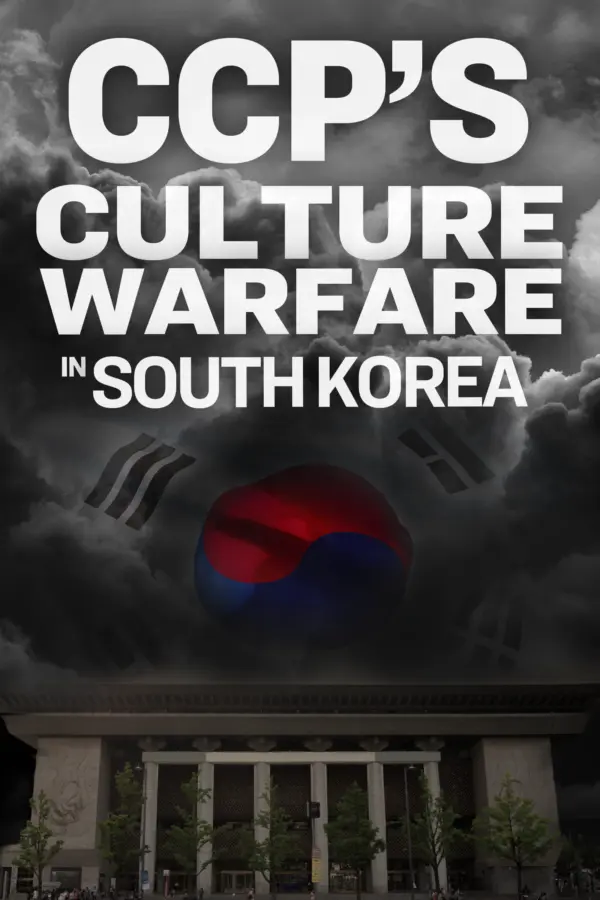 CCP's Culture Warfare in South Korea
