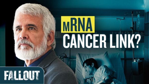[PREMIERING NOW] The Modified mRNA Cancer Link Explained | FALLOUT